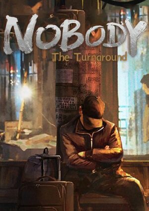 Nobody - The Turnaround | Steam